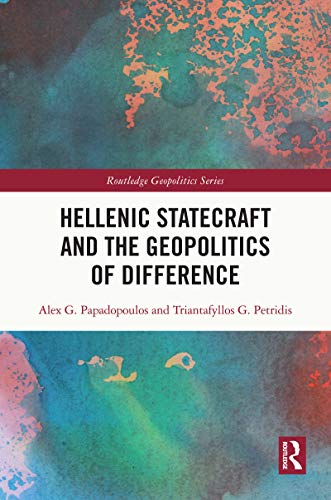 Beispielbild fr Hellenic Statecraft and the Geopolitics of Difference (Routledge Geopolitics Series) zum Verkauf von Books From California