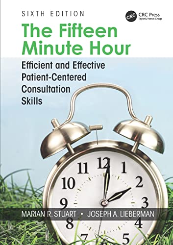 Beispielbild fr The Fifteen Minute Hour: Efficient and Effective Patient-Centered Consultation Skills, Sixth Edition zum Verkauf von ThriftBooks-Dallas