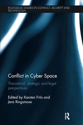Stock image for Conflict in Cyber Space (Routledge Studies in Conflict, Security and Technology) for sale by Book Deals
