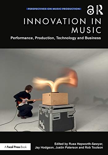 Stock image for Innovation in Music: Performance, Production, Technology, and Business (Perspectives on Music Production) for sale by Reuseabook