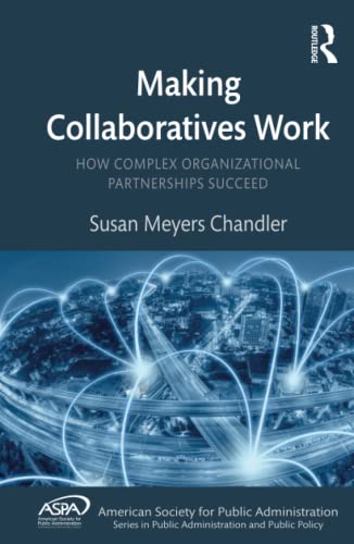 Stock image for Making Collaboratives Work (ASPA Series in Public Administration and Public Policy) for sale by BooksRun