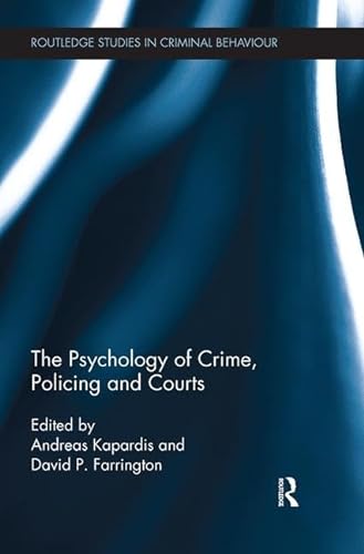 Beispielbild fr The Psychology of Crime, Policing and Courts zum Verkauf von Blackwell's