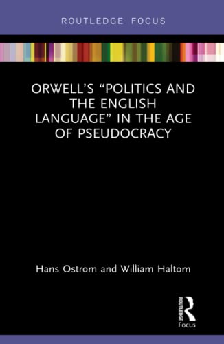 Stock image for Orwell's "Politics and the English Language" in the Age of Pseudocracy for sale by Blackwell's