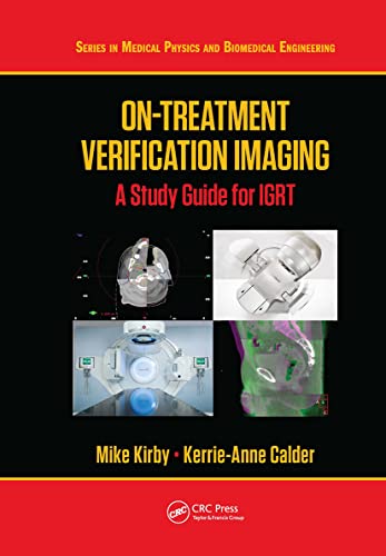 Stock image for On-Treatment Verification Imaging: A Study Guide for IGRT (Series in Medical Physics and Biomedical Engineering) for sale by Lucky's Textbooks