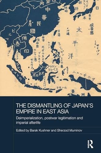 Beispielbild fr The Dismantling of Japan's Empire in East Asia zum Verkauf von Blackwell's