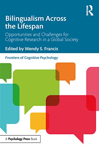 Beispielbild fr Bilingualism Across the Lifespan: Opportunities and Challenges for Cognitive Research in a Global Society zum Verkauf von Blackwell's