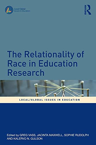 9781138501072: The Relationality of Race in Education Research