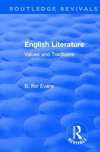 Beispielbild fr Routledge Revivals: English Literature (1962): Values and Traditions zum Verkauf von Reuseabook