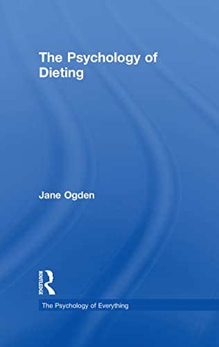 Stock image for The Psychology of Dieting (The Psychology of Everything) for sale by Chiron Media