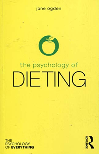 Stock image for The Psychology of Dieting (The Psychology of Everything) for sale by WorldofBooks