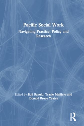 Imagen de archivo de Pacific Social Work: Navigating Practice, Policy and Research a la venta por Chiron Media