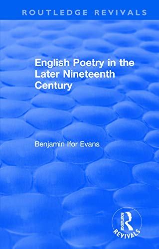 9781138501331: Routledge Revivals: English Poetry in the Later Nineteenth Century (1933)