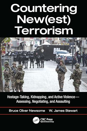 Stock image for Countering New(Est) Terrorism : Hostage-Taking, Kidnapping, And Active Violence   Assessing, Negotiating, And Assaulting, 1St Edition for sale by Basi6 International