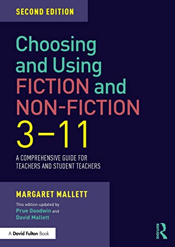 9781138501805: Choosing and Using Fiction and Non-Fiction 3-11: A Comprehensive Guide for Teachers and Student Teachers