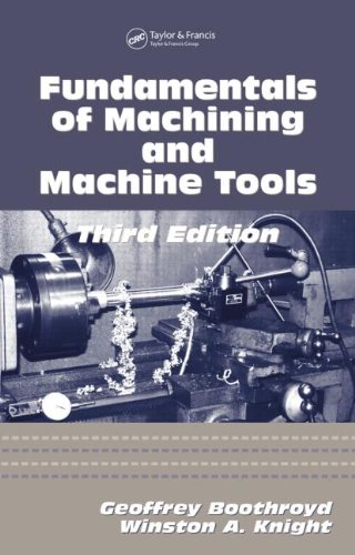 Imagen de archivo de FUNDAMENTALS OF METAL MACHINING AND MACHINE TOOLS, 3RD EDN a la venta por SMASS Sellers