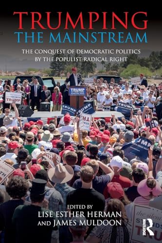 Stock image for Trumping the Mainstream: The Conquest of Democratic Politics by the Populist Radical Right (Extremism and Democracy) for sale by Reuseabook