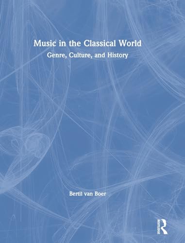 Beispielbild fr Music in the Classical World: Genre, Culture, and History zum Verkauf von Chiron Media