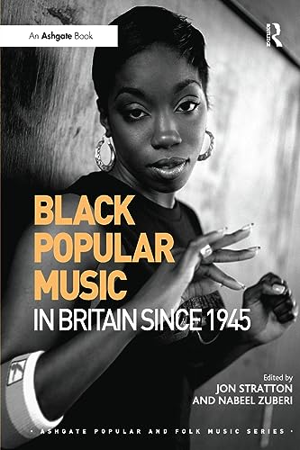 Beispielbild fr Black Popular Music in Britain Since 1945 zum Verkauf von Blackwell's