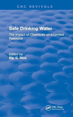 Stock image for Safe Drinking Water: The Impact of Chemicals on a Limited Resource (CRC Press Revivals) for sale by Chiron Media