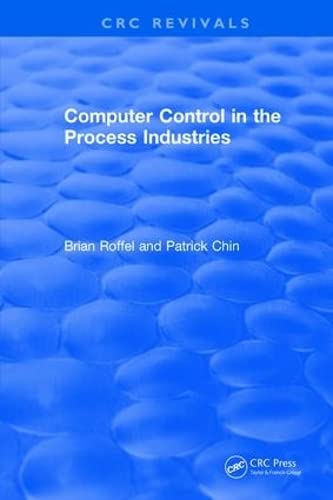 Beispielbild fr Revival: Computer Control in the Process Industries (1987) zum Verkauf von Blackwell's
