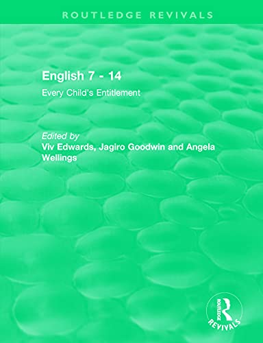 Beispielbild fr English 7 - 14 (1991): Every Child's Entitlement (Routledge Revivals) zum Verkauf von Lucky's Textbooks