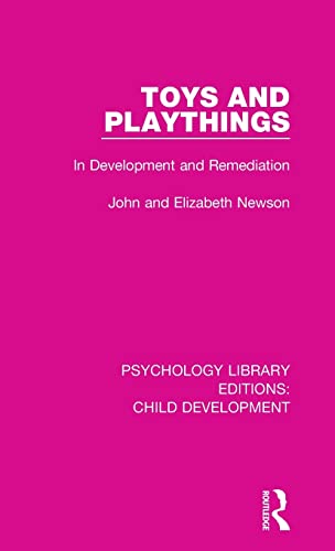 9781138505971: Toys and Playthings: In Development and Remediation: 10 (Psychology Library Editions: Child Development)