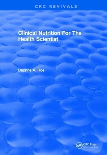 Stock image for Clinical Nutrition For The Health Scientist (CRC Press Revivals) for sale by Chiron Media