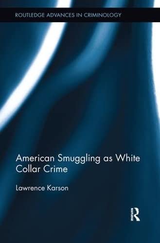 Stock image for American Smuggling as White Collar Crime for sale by Blackwell's