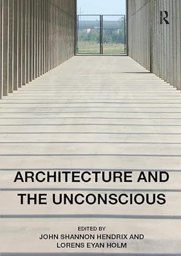 Stock image for Architecture and the Unconscious for sale by Blackwell's