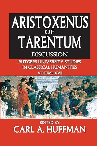 9781138507395: Aristoxenus of Tarentum: Texts and Discussion (Rutgers University Studies in Classical Humanities)