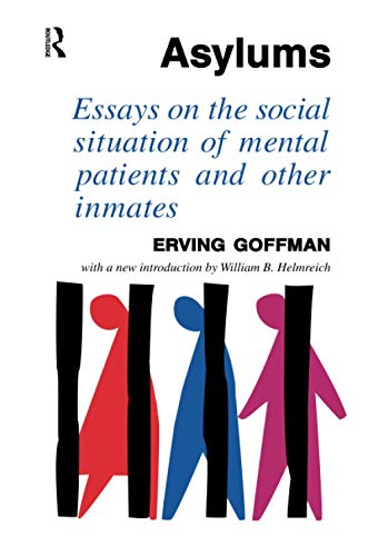Stock image for Asylums: Essays on the Social Situation of Mental Patients and Other Inmates for sale by Book Deals