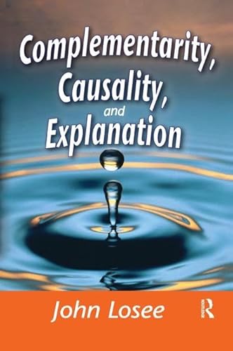 Beispielbild fr Complementarity, Causality and Explanation zum Verkauf von Blackwell's