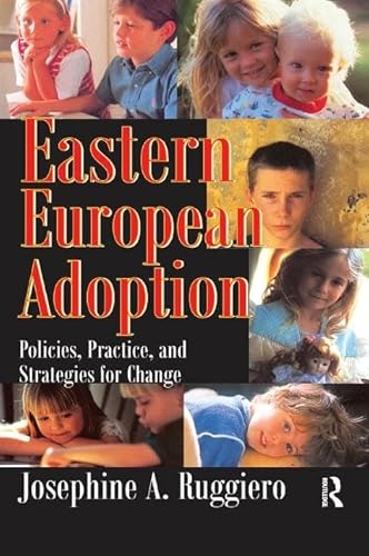 9781138509344: Eastern European Adoption: Policies, Practice, and Strategies for Change