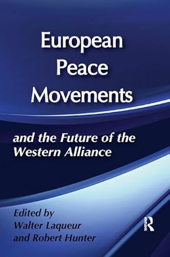 Imagen de archivo de European Peace Movements and the Future of the Western Alliance a la venta por Chiron Media