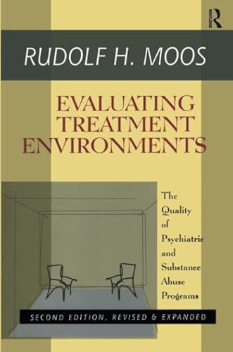 9781138509849: Evaluating Treatment Environments: The Quality of Psychiatric and Substance Abuse Programs