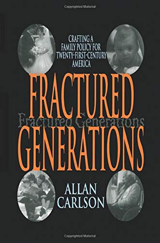 9781138510128: Fractured Generations: Crafting a Family Policy for Twenty-first Century America