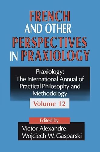 Stock image for French and Other Perspectives in Praxiology for sale by Blackwell's