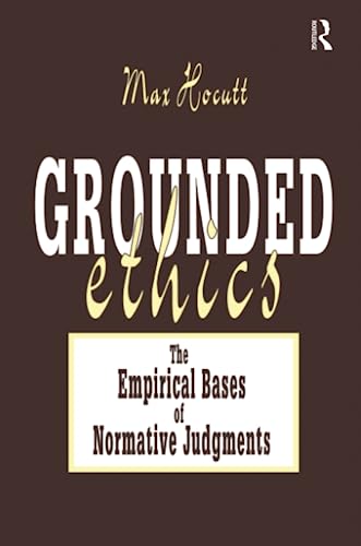 Beispielbild fr Grounded Ethics: The Empirical Bases of Normative Judgements zum Verkauf von ThriftBooks-Atlanta