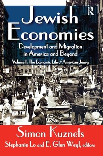 Beispielbild fr Jewish Economies (Volume 1): Development and Migration in America and Beyond: The Economic Life of American Jewry zum Verkauf von THE SAINT BOOKSTORE