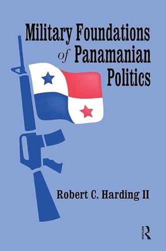Imagen de archivo de Military Foundations of Panamanian Politics a la venta por Blackwell's