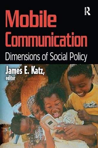9781138512276: Mobile Communication: Dimensions of Social Policy