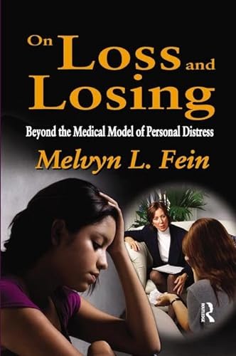 9781138512726: On Loss and Losing: Beyond the Medical Model of Personal Distress