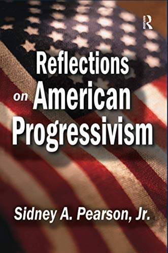 Beispielbild fr Reflections on American Progressivism zum Verkauf von Blackwell's