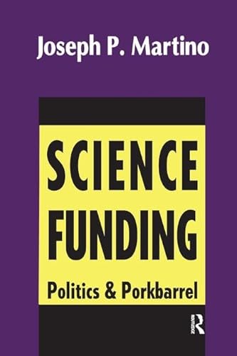 9781138514386: Science Funding: Politics and Porkbarrel