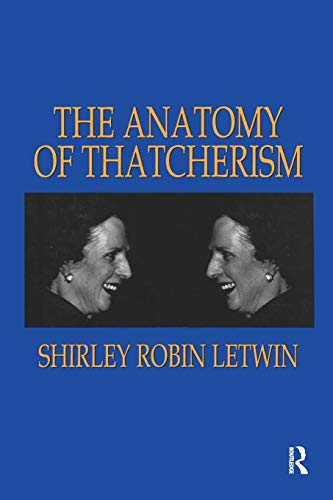 Stock image for The Anatomy of Thatcherism for sale by Blackwell's