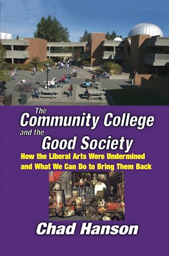 Stock image for The Community College and the Good Society for sale by Blackwell's