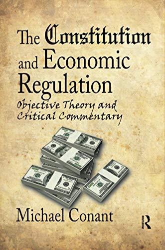 9781138515628: The Constitution and Economic Regulation