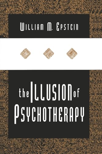 Beispielbild fr The Illusion of Psychotherapy zum Verkauf von Blackwell's