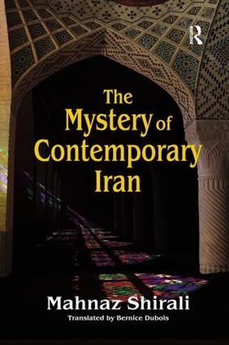 Stock image for The Mystery of Contemporary Iran for sale by Blackwell's