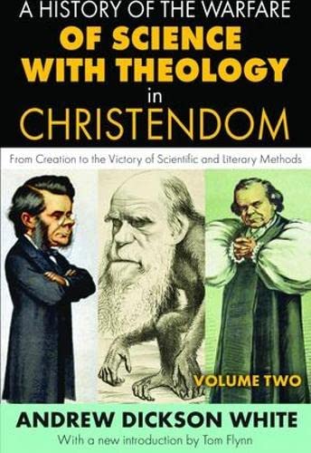 Beispielbild fr A History of the Warfare of Science with Theology in Christendom: Volume 2, From Creation to the Victory of Scientific and Literary Methods zum Verkauf von Chiron Media